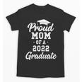 Proud Mom Of a 2022 Graduate Class Of 2022 Graduation Unisex T-Shirt