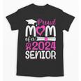 Proud Mom Of A 2024 Senior Graduation Unisex T-Shirt Proud Mom Of A 2024 Senior Graduation Unisex T-Shirt