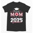 Proud Mom Of a 2025 Graduate Senior Mom Family Graduation Unisex T-Shirt