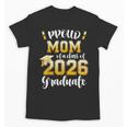 Proud Mom Of a Class Of 2026 Graduate Graduation 2026 Women Unisex T-Shirt