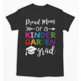 Proud Mom Of A Kindergarten Grad Shirt Graduation Unisex T-Shirt