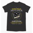 Proud Mother The Class Of 2018 Graduate Graduation Shirt S3 Unisex T-Shirt