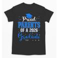 Proud Parents Of a Class Of 2026 Graduate For Graduation Unisex T-Shirt