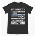 Proud Police Academy Survivor Graduation Unisex T-Shirt