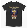 Proud Queen PhD Doctorate Degree Graduation T-Shirt Unisex T-Shirt