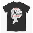 Proud Queen Shirt PhD Graduation Afro Doctorate Unisex T-Shirt