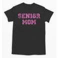Proud Senior Mom 2018 High School Graduation Shirt Mom Tee Unisex T-Shirt