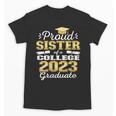 Proud Sister Of 2023 College Graduate Family 23 Graduation Unisex T-Shirt