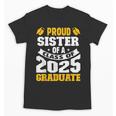 Proud Sister Of a Class Of 2025 Graduate Family Graduation Unisex T-Shirt