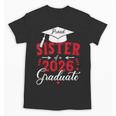 Proud Sister Of a Class Of 2026 Graduate For Graduation Unisex T-Shirt