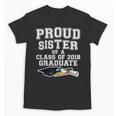Proud Sister Of A Grad Class Of 2018 Graduation Apparel Unisex T-Shirt