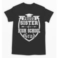 Proud Sister Of a High School Grad Senior Graduation Shirt Unisex T-Shirt
