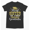 Proud Sister Of Two 2025 Graduates Graduation Family Unisex T-Shirt
