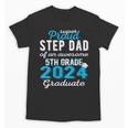 Proud Step Dad Of 5th Grade Graduate 2024 Family Graduation Unisex T-Shirt