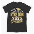 Proud Step Mom Of A Class Of 2025 Graduate Senior Graduation Unisex T-Shirt