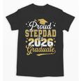 Proud Stepdad Of a Class Of 2026 Graduate Senior Graduation Unisex T-Shirt