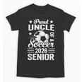 Proud Uncle Of a Soccer Senior 2026 Graduation Unisex T-Shirt