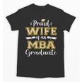 Proud Wife Of 2023 Class MBA Graduate Family Graduation Unisex T-Shirt