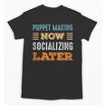 Puppet Making Now Minimal Socializing Introvert Vintage Unisex T-Shirt