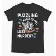 Puzzling Makes Me Feel Less Murdery Introvert Puzzle Cat Unisex T-Shirt Puzzling Makes Me Feel Less Murdery Introvert Puzzle Cat Unisex T-Shirt