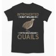 Quail Bird Lover Introvert Quail Unisex T-Shirt Quail Bird Lover Introvert Quail Unisex T-Shirt