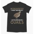 Quail Bird Lover Introvert Quail Unisex T-Shirt