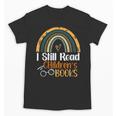 I Still Read Children's Books Rainbow Unisex T-Shirt