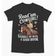 Read 'Em Cowgirl Saddle Up With A Good Book Rodeo Bookworm Unisex T-Shirt Read 'Em Cowgirl Saddle Up With A Good Book Rodeo Bookworm Unisex T-Shirt