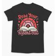 Read Your Heart Out Book Valentines Day Reading Teacher Unisex T-Shirt