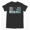Rekall For The Memory Of a Lifetime Unisex T-Shirt