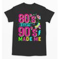 Retro 1980s 80's Baby 1990s 90's Made Me Nostalgia Vibes Unisex T-Shirt Retro 1980s 80's Baby 1990s 90's Made Me Nostalgia Vibes Unisex T-Shirt