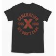 Retro Gen X 1965-1980 Sarcastic Nostalgia Graphic Unisex T-Shirt Retro Gen X 1965-1980 Sarcastic Nostalgia Graphic Unisex T-Shirt
