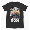 Retro Please Be Patient With Me I'm From The 1900s Train Unisex T-Shirt