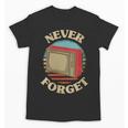 Retro TV Never Forget Nostalgia Vintage Unisex T-Shirt