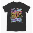 Retro Vintage 70's Baby 80's Made Me Nostalgia Classic Unisex T-Shirt