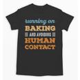 Running On Baking Social Introvert Humor Vintage Unisex T-Shirt Running On Baking Social Introvert Humor Vintage Unisex T-Shirt