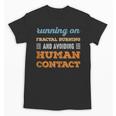 Running On Fractal Burning Social Introvert Humor Vintage Unisex T-Shirt Running On Fractal Burning Social Introvert Humor Vintage Unisex T-Shirt
