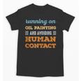 Running On Oil Painting Social Introvert Humor Vintage Unisex T-Shirt