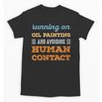 Running On Oil Painting Social Introvert Humor Vintage Unisex T-Shirt Running On Oil Painting Social Introvert Humor Vintage Unisex T-Shirt