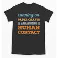 Running On Paper Crafts Social Introvert Humor Vintage Unisex T-Shirt