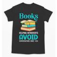 Sarcastic Books Anti Social Introvert Book Conversation Unisex T-Shirt