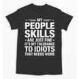 Sarcastic Saying Humor Introvert Workplace Attitude Unisex T-Shirt Sarcastic Saying Humor Introvert Workplace Attitude Unisex T-Shirt