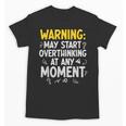 Sarcastic Saying For Overthinkers Introverts Unisex T-Shirt