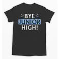 Say Goodbye To Junior High School Fun Graduation Unisex T-Shirt
