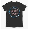 School Nurse Cute Adult Graduation Tshirt Nurses Fun Unisex T-Shirt