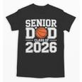 Senior Dad Class Of 2026 Cute Basketball Dad Graduation 2026 Unisex T-Shirt