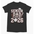 Senior Dad Class Of 2026 Graduate Baseball 2026 Graduation Unisex T-Shirt
