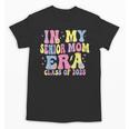 In My Senior Era Mom Class Of 2025 Senior 2025 Graduation Unisex T-Shirt