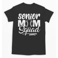 Senior Mom Squad Baseball Class Of 2023 Graduation Unisex T-Shirt