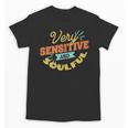 Very Sensitive And Soulful Introvert Unisex T-Shirt